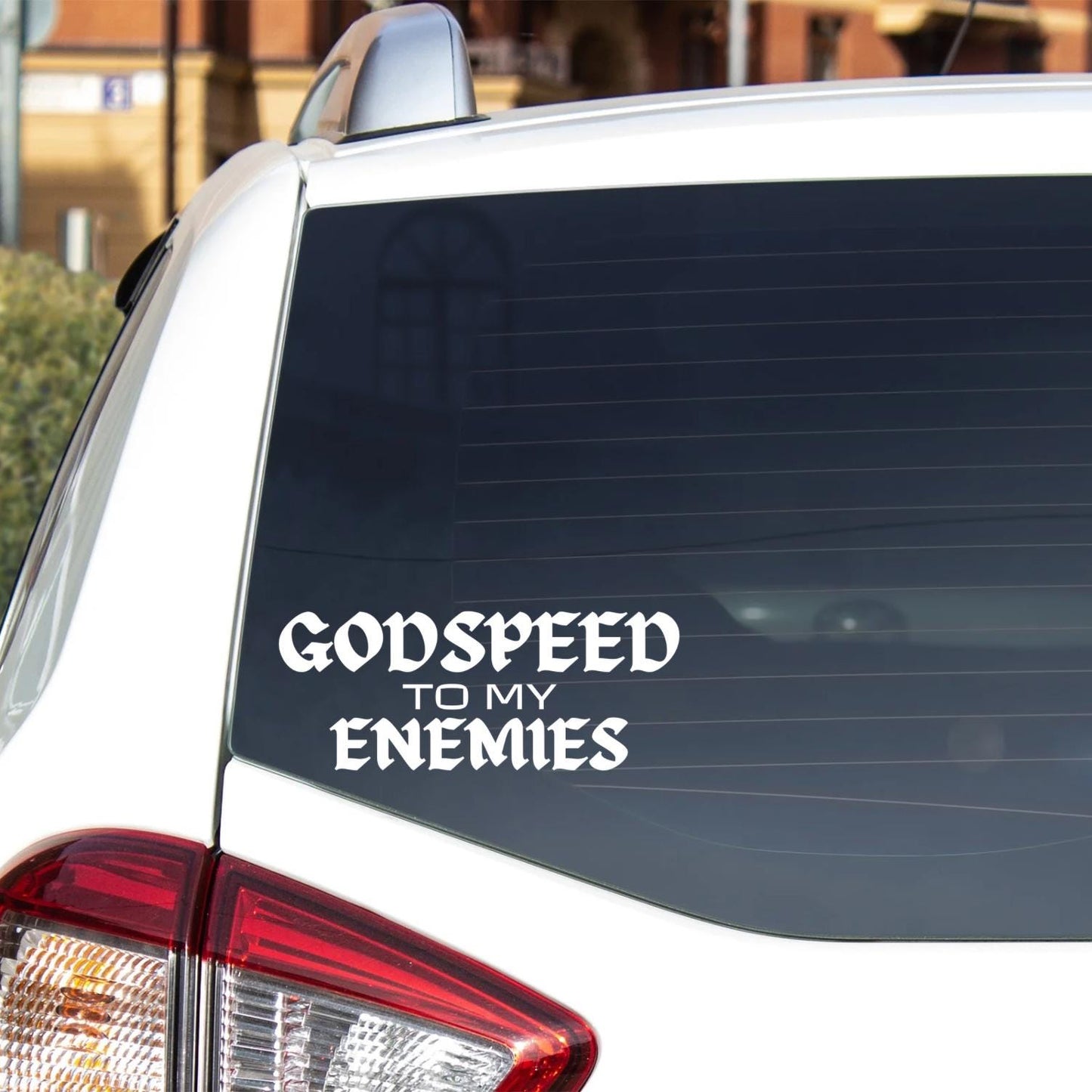 Godspeed to my enemies