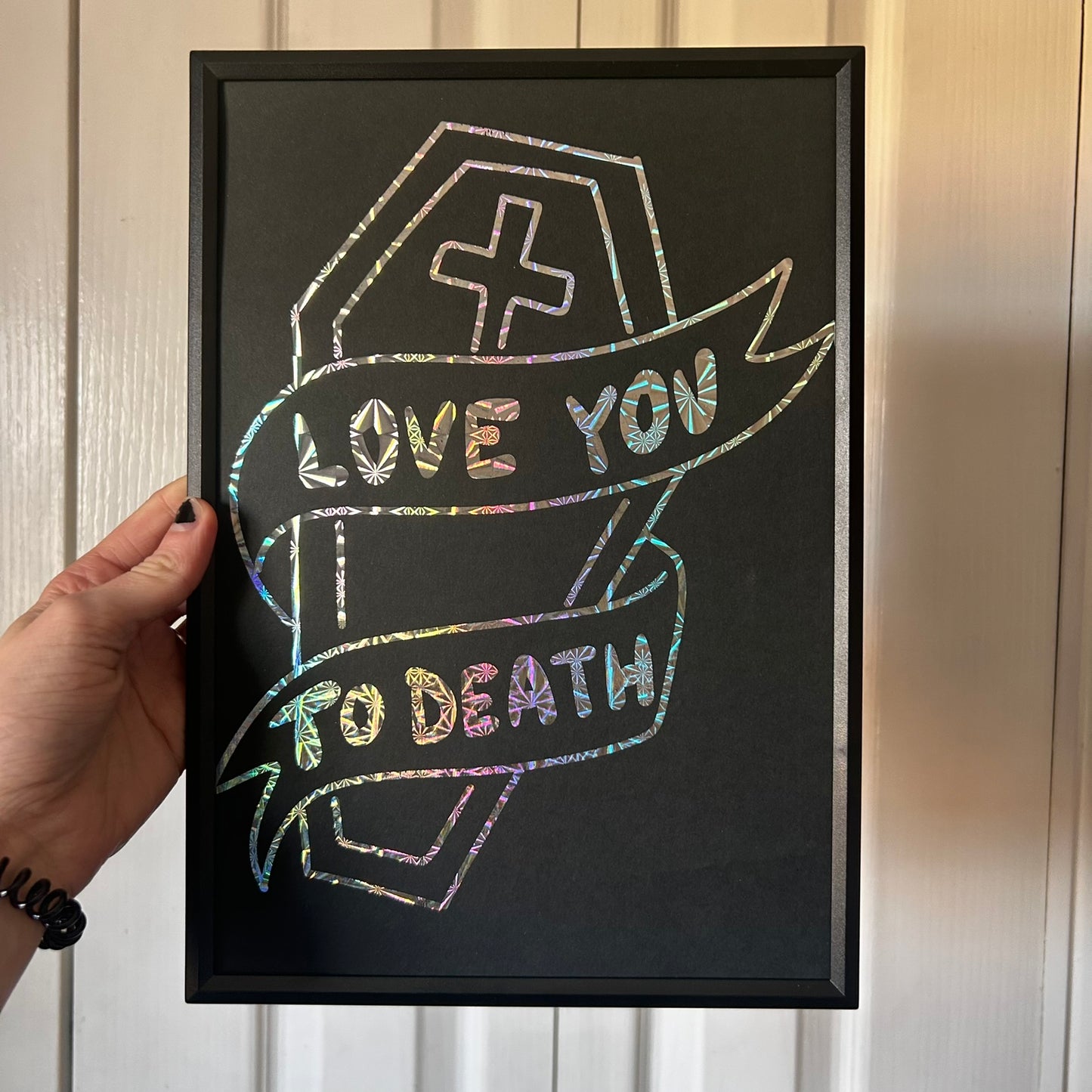 Love You To Death - Foiled Print