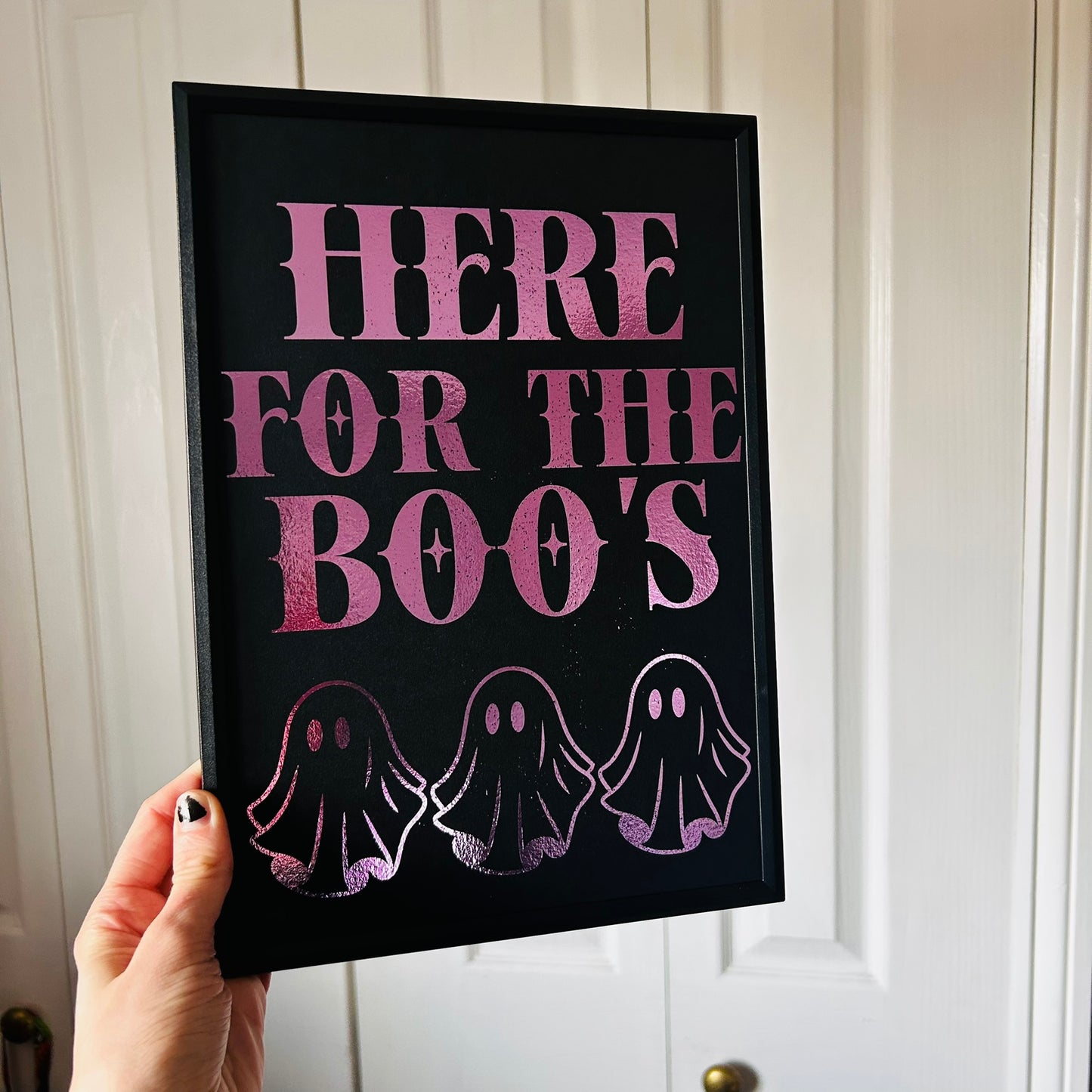 Here For The Boos - Foiled Print