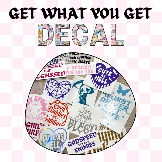 🎲Get What You Get - Decal🎲