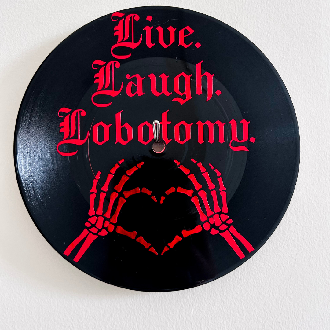 Live Laugh Lobotomy - Vinyl Record Wall Hanging