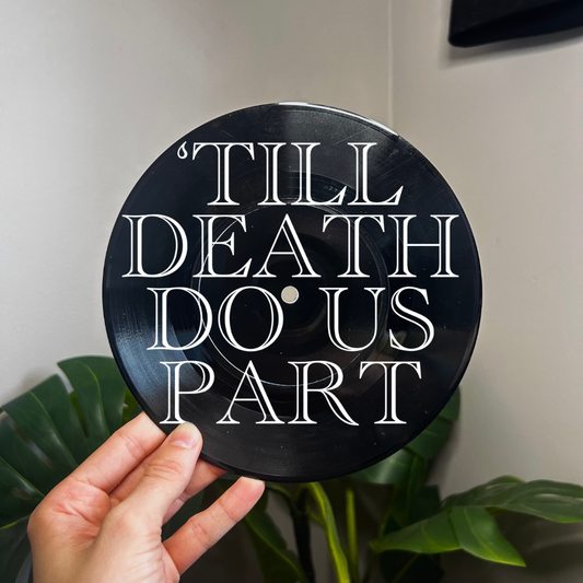 Till Death Do Us Part - Vinyl Record Wall Hanging