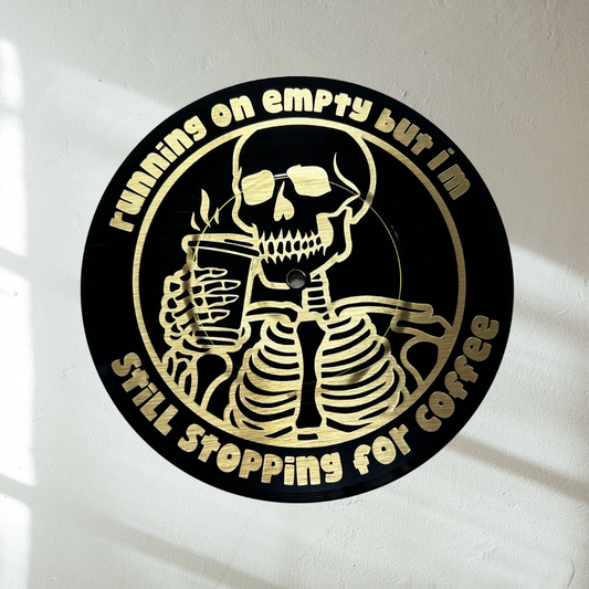 Still Stopping For Coffee - Vinyl Record Wall Hanging