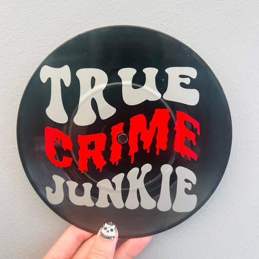 True Crime Junkie - Vinyl Record Wall Hanging