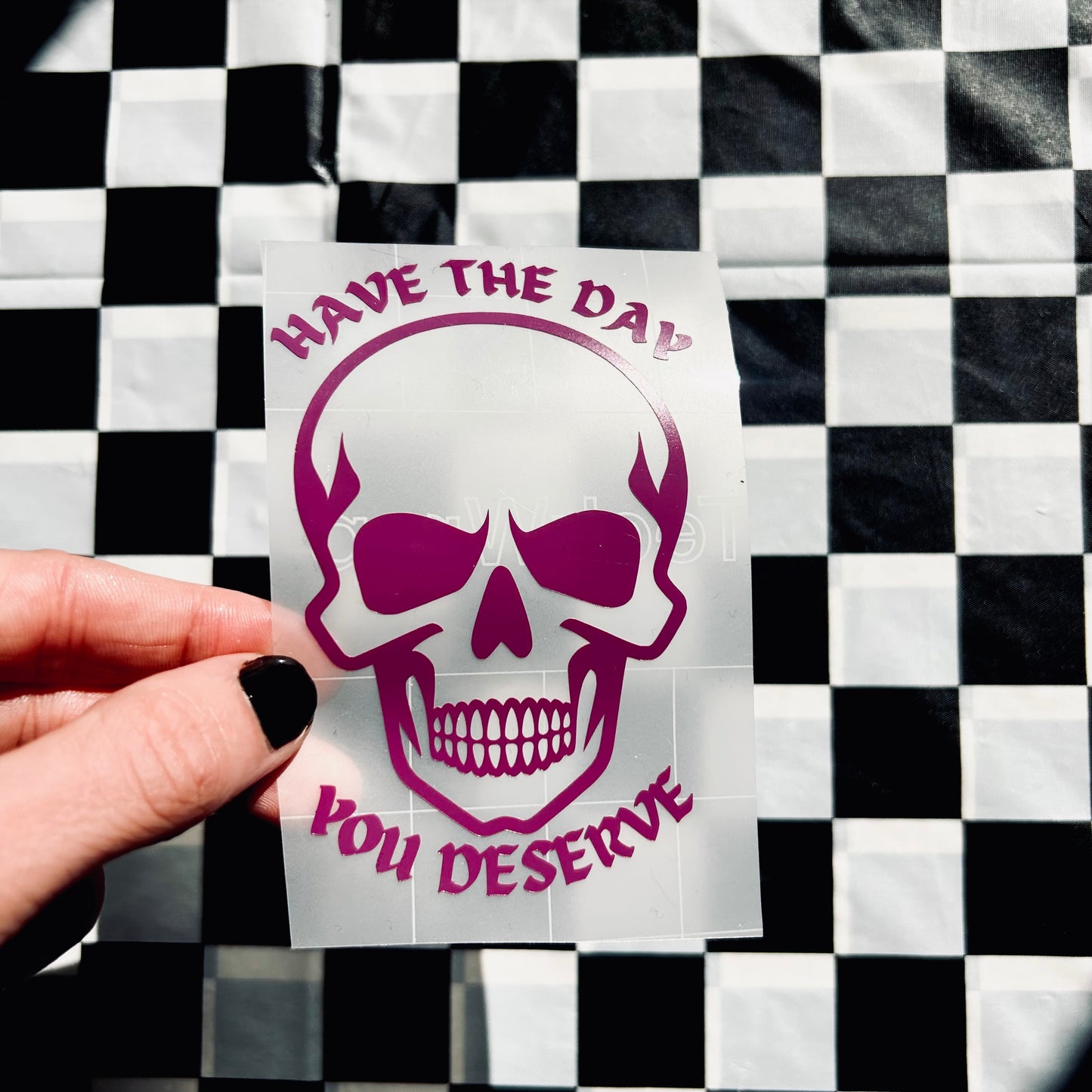 Have the day you deserve