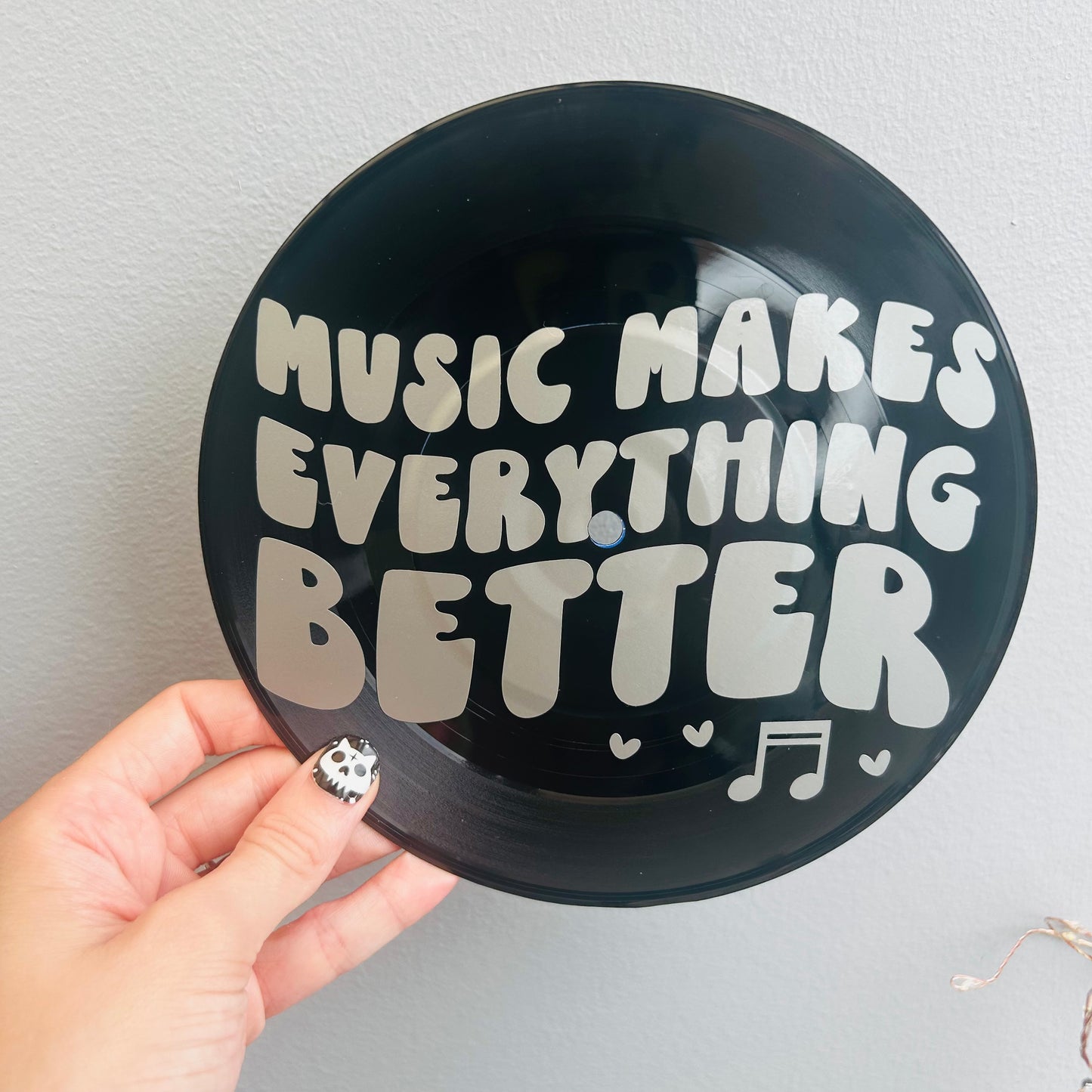 Music Makes Everything Better - Vinyl Record Wall Hanging