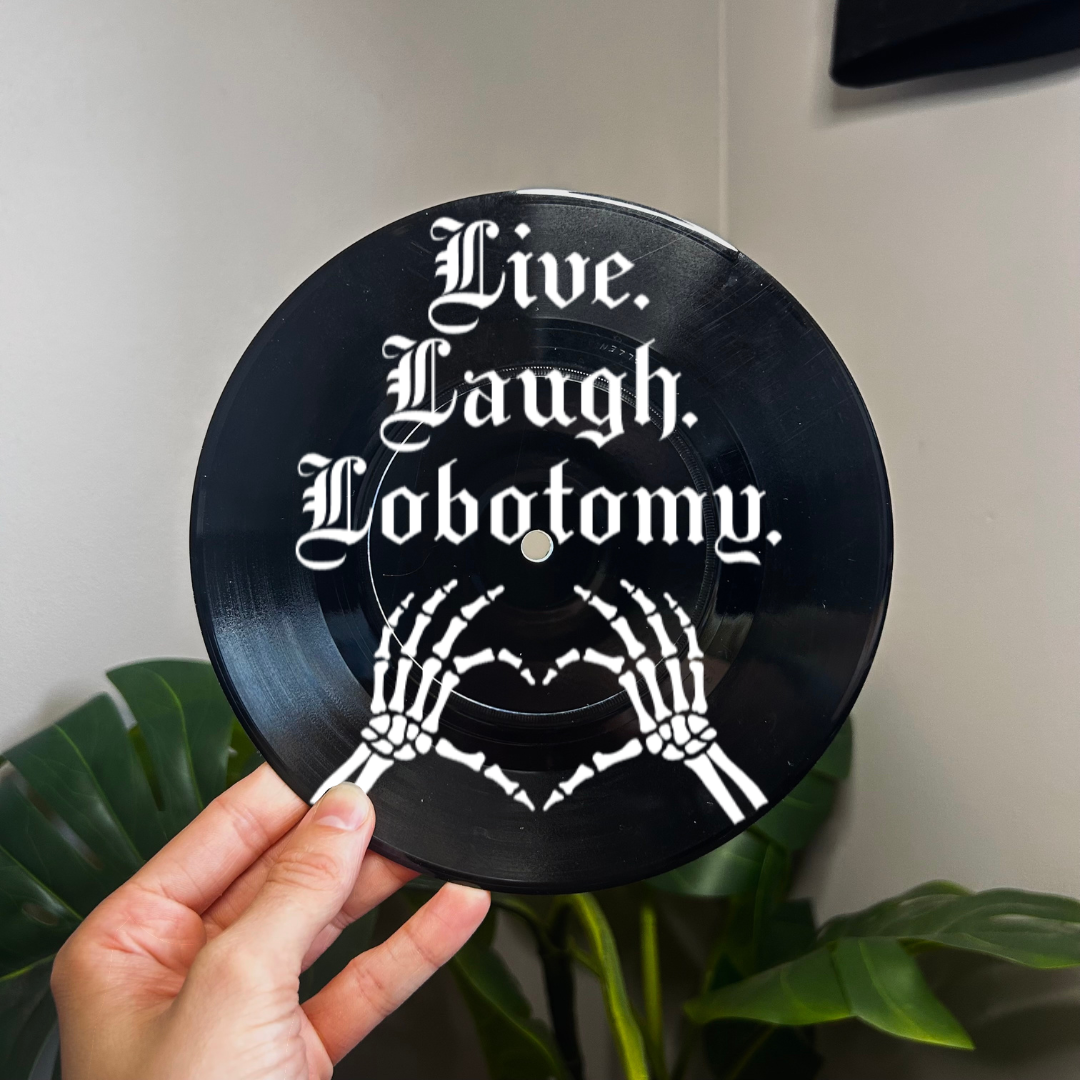 Live Laugh Lobotomy - Vinyl Record Wall Hanging
