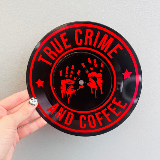 True Crime and Coffee - Vinyl Record Wall Hanging