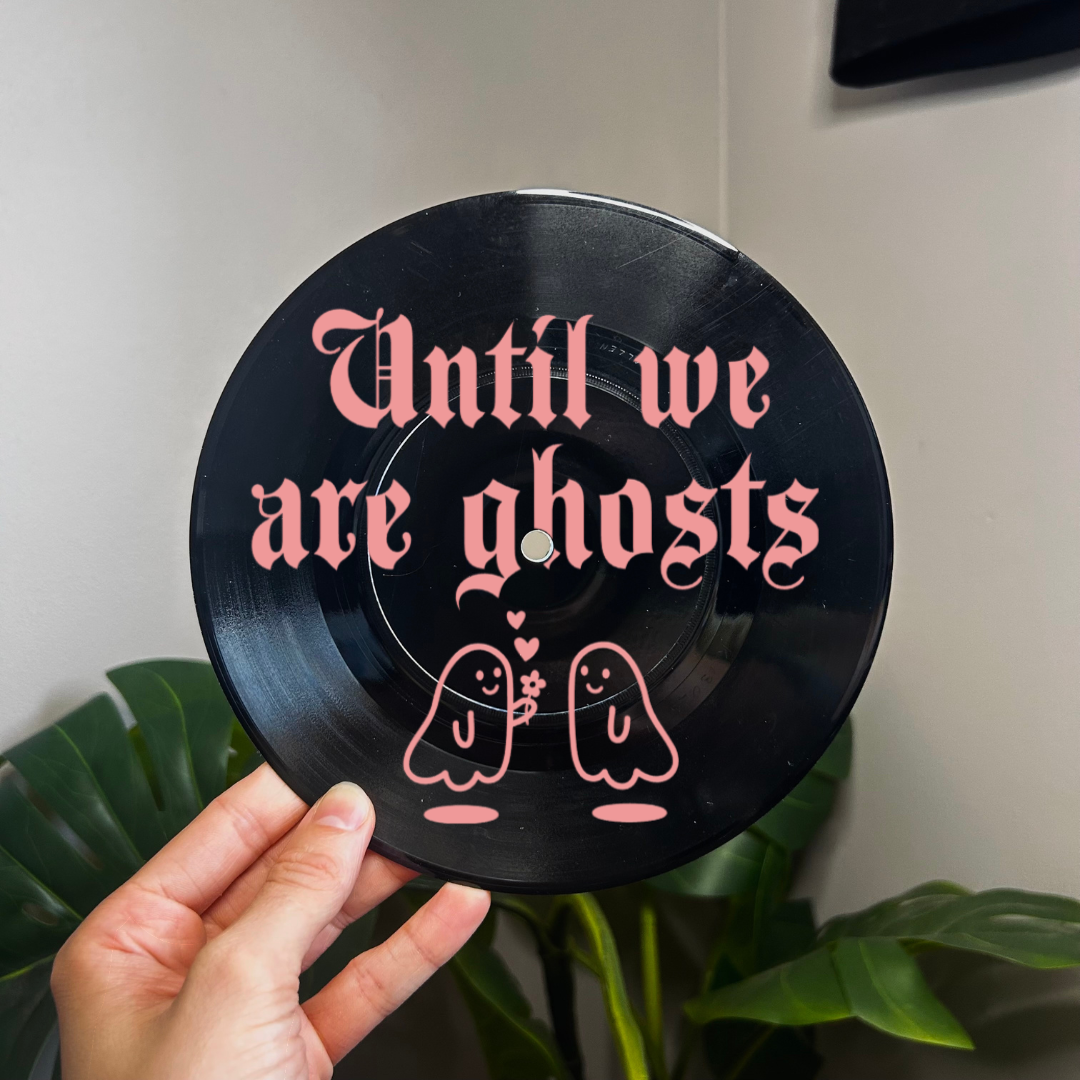 Until We Are Ghosts - Vinyl Record Wall Hanging
