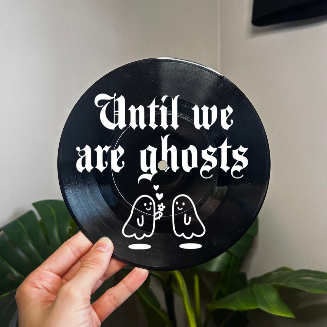 Until We Are Ghosts - Vinyl Record Wall Hanging