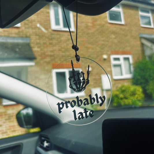 Probably Late - Car Hanger