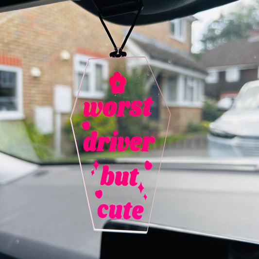 Worst Driver But Cute (Clear) - Car Hanger
