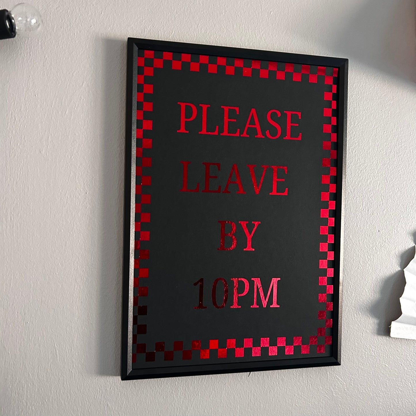 Please Leave by 10pm - Foiled Print