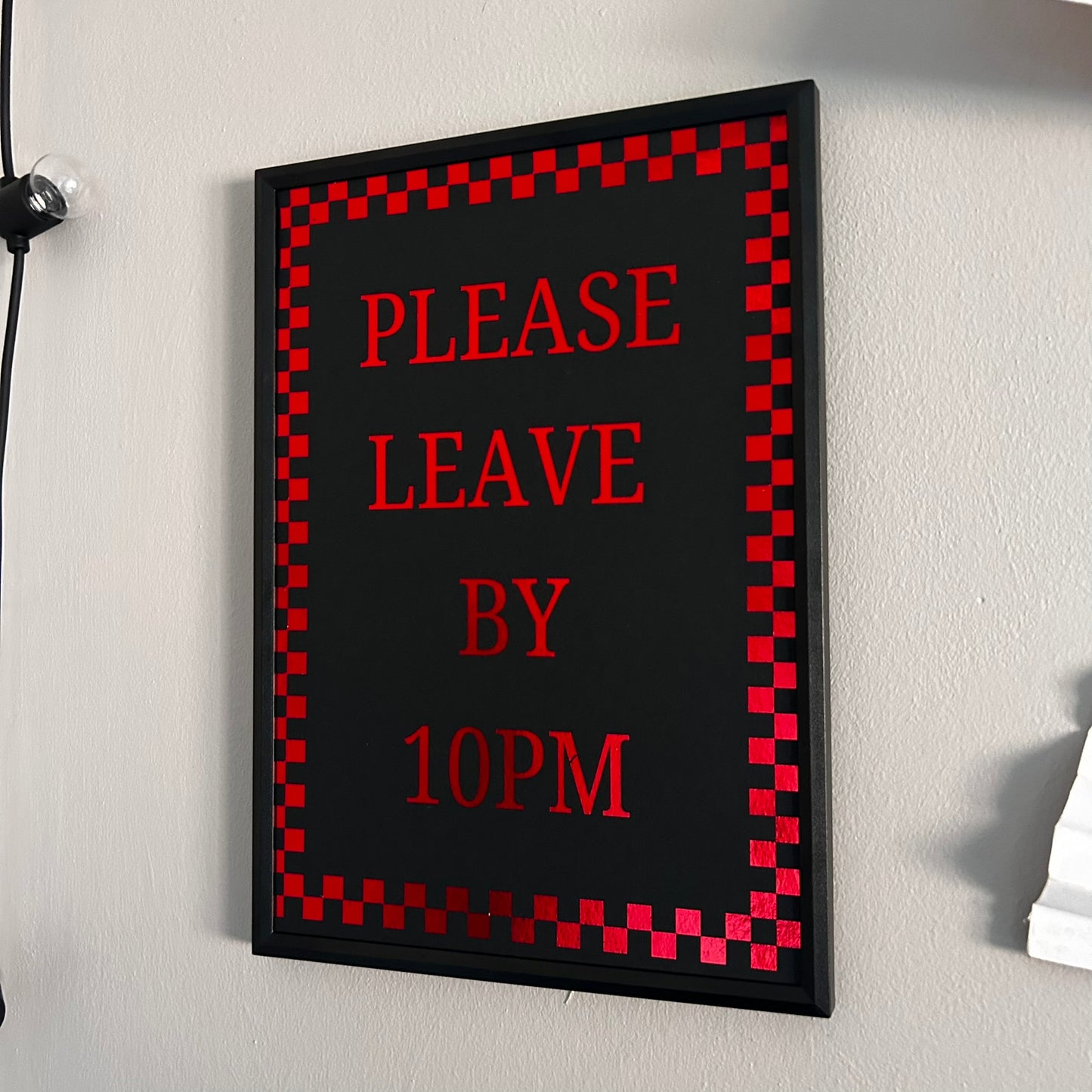 Please Leave by 10pm - Foiled Print