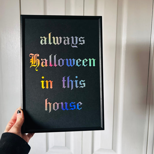 Always Halloween - Foiled Print