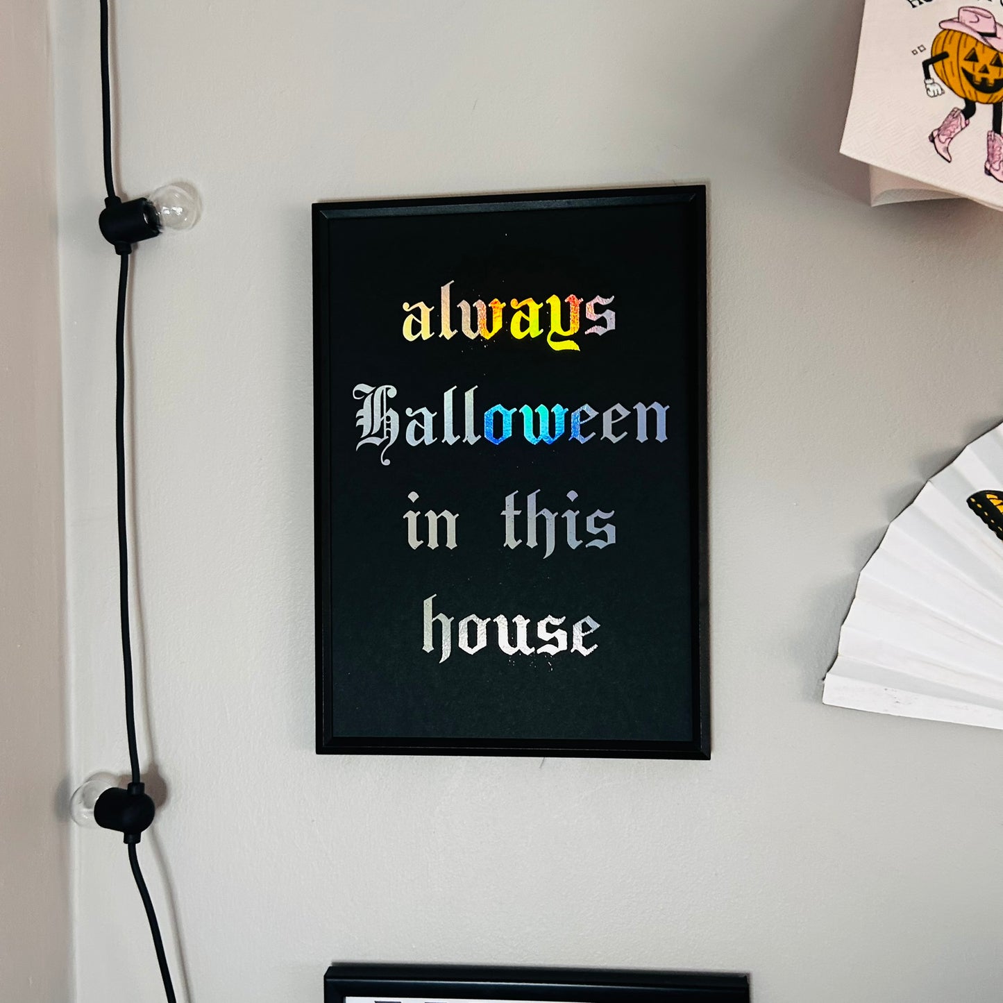 Always Halloween - Foiled Print