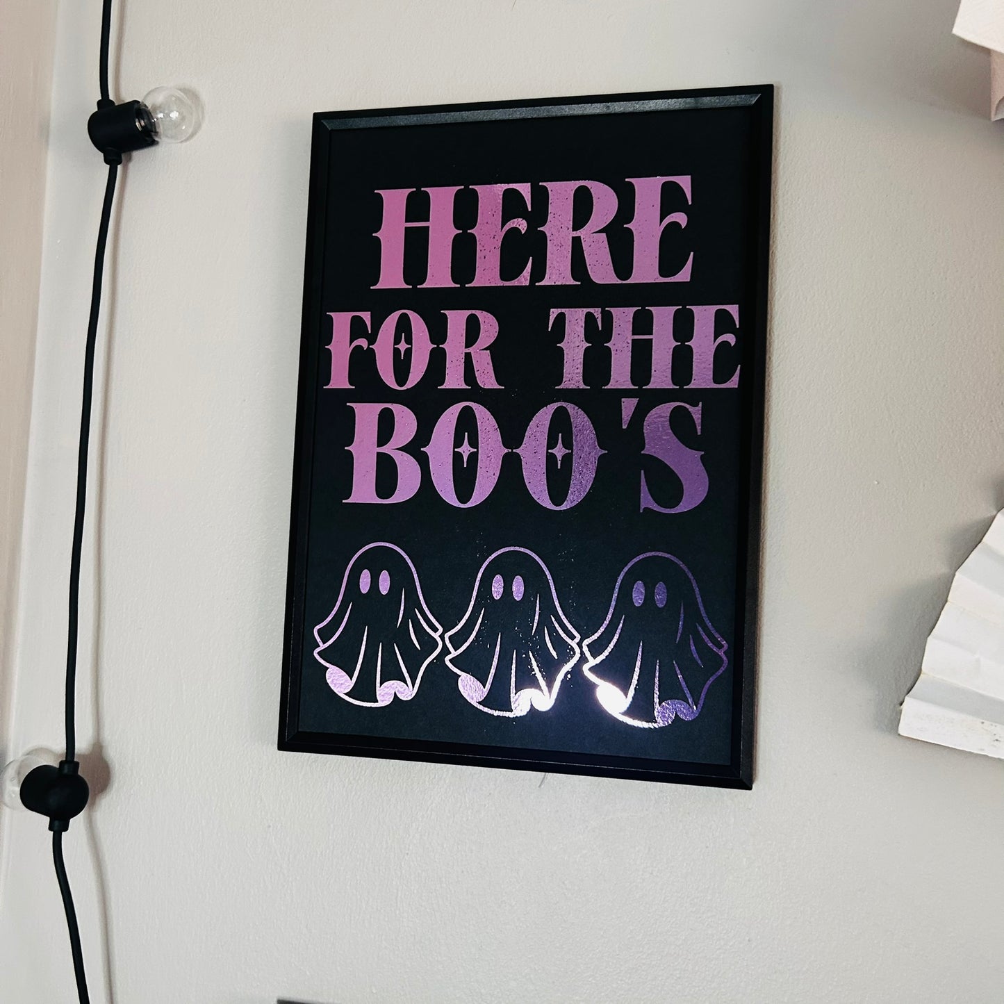 Here For The Boos - Foiled Print
