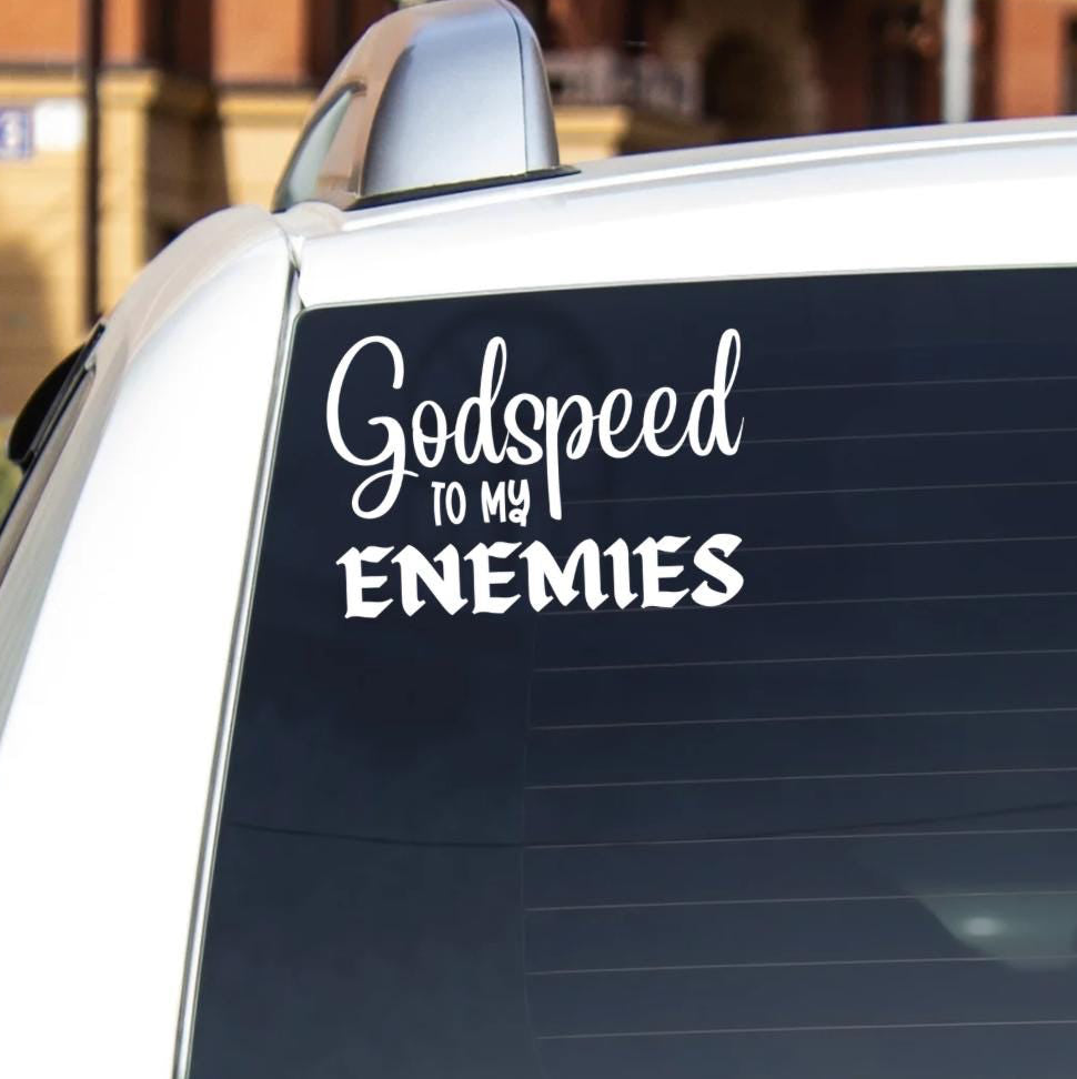 Godspeed to my enemies